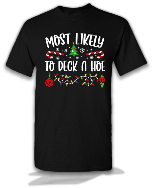 Most Likely To Deck A Hoe  Christmas Shirt