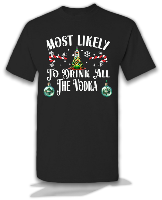 Most Likely Vodka Christmas Shirt
